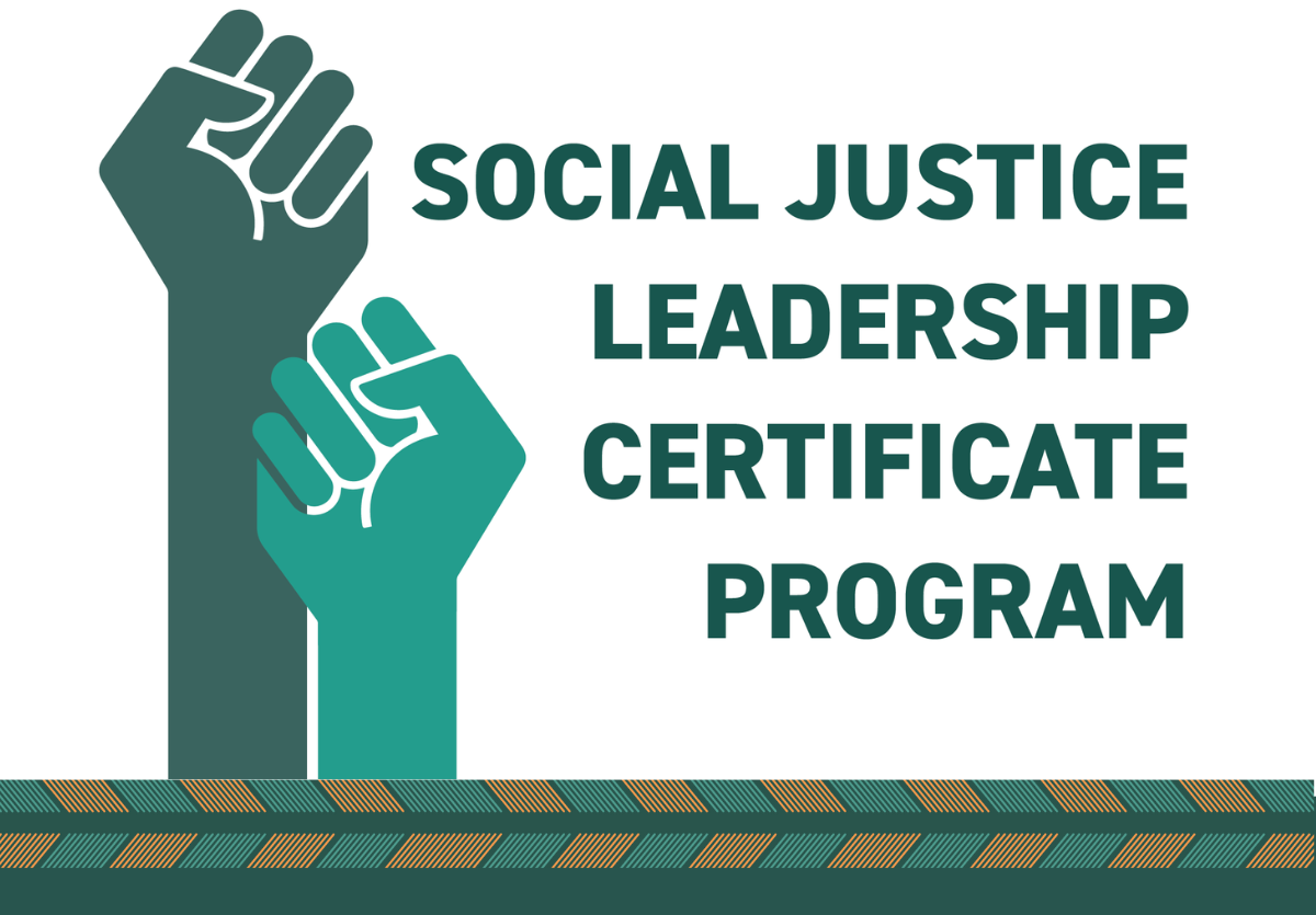 Social Justice Leadership Certificate Program